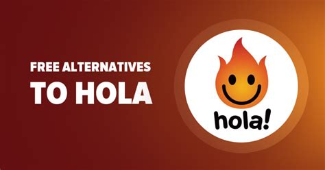 holla alternatives|5 Best REALLY FREE Hola Alternatives (2024): Fast & Safe.